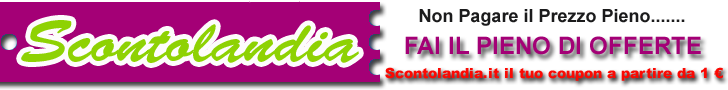 Scontolandia.com - Offerte e Buoni sconto nella tua Citt&agrave;